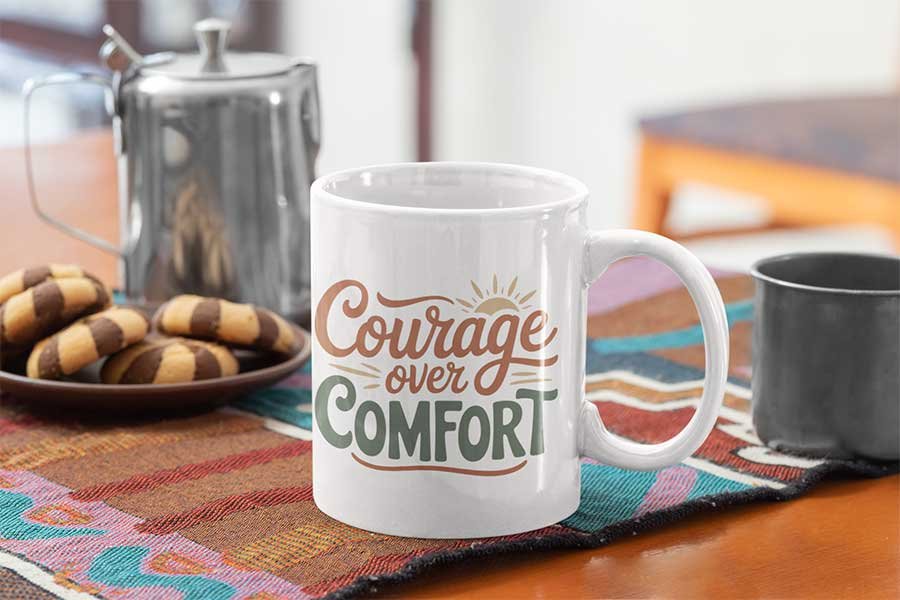 Courage Over Comfort Design 1