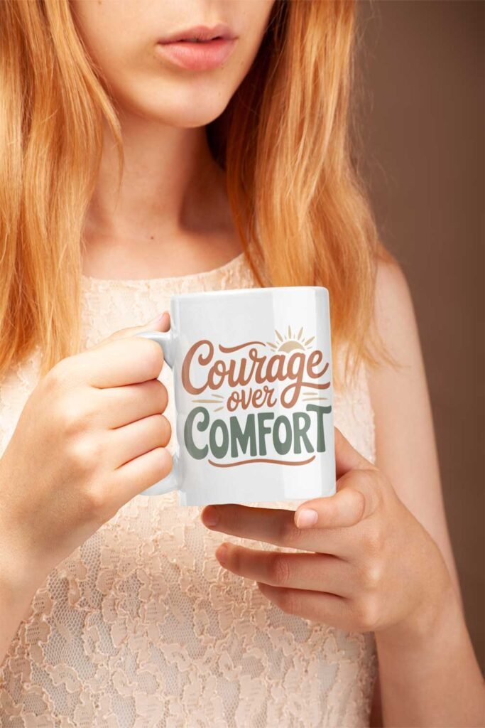 Courage Over Comfort Design 1
